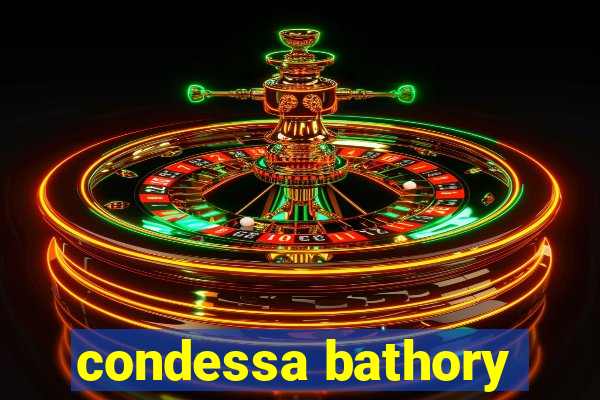 condessa bathory